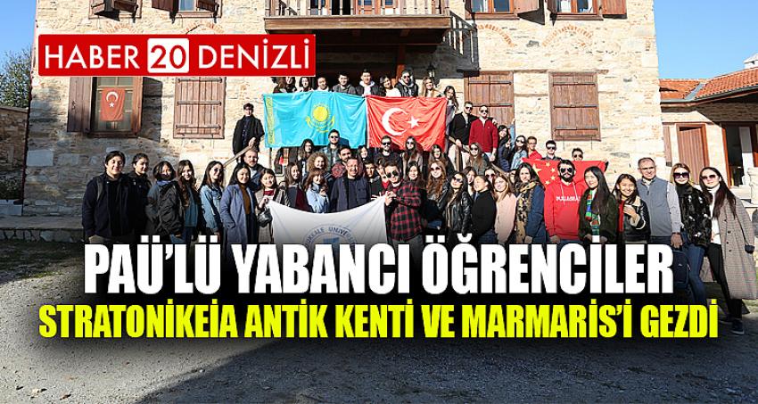 PAÜ’lü Yabancı Öğrenciler Stratonikeia Antik Kenti ve Marmaris’i Gezdi