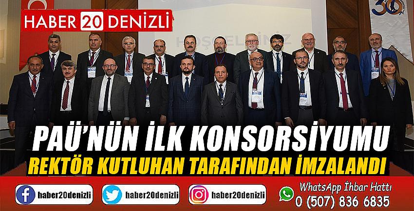 PAÜ’nün ilk konsorsiyumu Rektör Kutluhan tarafından imzalandı