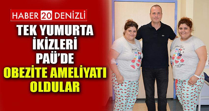 Tek Yumurta İkizleri PAÜ’de Obezite Ameliyatı Oldular