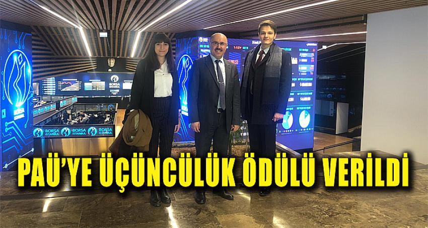 PAÜ'YE ÜÇÜNCÜLÜK ÖDÜLÜ VERİLDİ