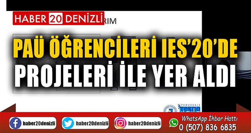 PAÜ Öğrencileri IES’20’de Projeleri ile Yer Aldı