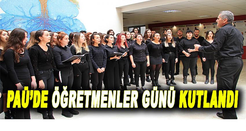 PAÜ'DE ÖĞRETMENLER GÜNÜ KUTLANDI