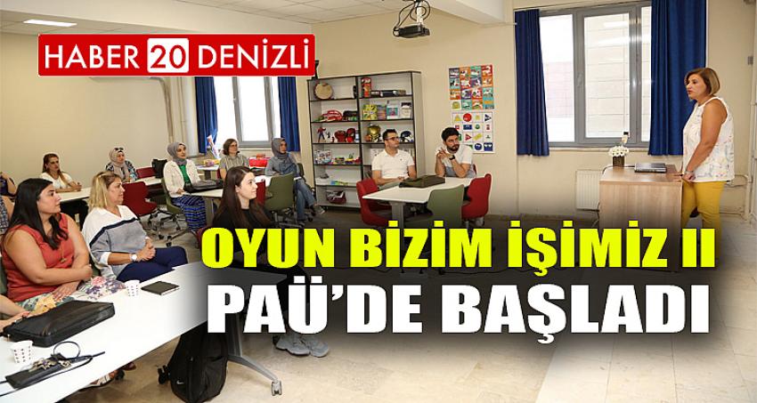 Oyun Bizim İşimiz II PAÜ’de Başladı