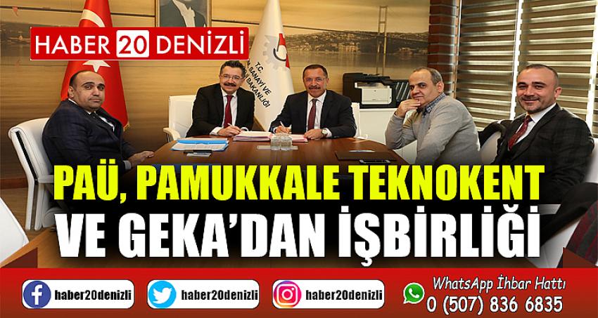 PAÜ, Pamukkale Teknokent ve GEKA’dan İşbirliği