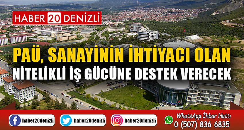 PAÜ, Sanayinin İhtiyacı Olan Nitelikli İş Gücüne Destek Verecek