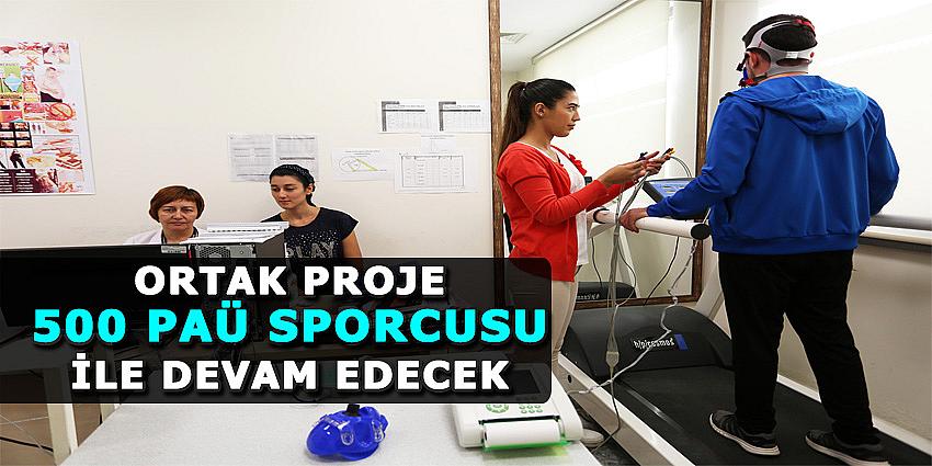 ORTAK PROJE 500 PAÜ SPORCUSU İLE DEVAM EDECEK