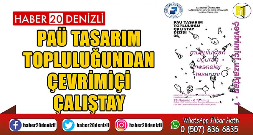 PAÜ Tasarım Topluluğundan Çevrimiçi Çalıştay