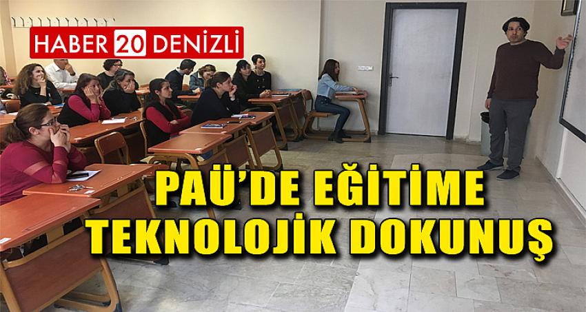 PAÜ’DE EĞİTİME TEKNOLOJİK DOKUNUŞ