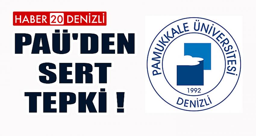 PAÜ'DEN SERT TEPKİ !