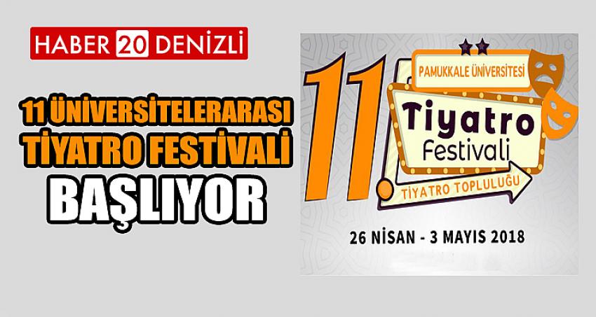 11 Üniversitelerarası Tiyatro Festivali Başlıyor