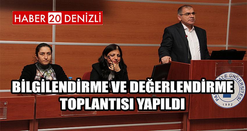 BİLGİLENDİRME VE DEĞERLENDİRME TOPLANTISI YAPILDI