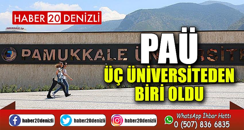 PAÜ, Üç Üniversiteden Biri Oldu