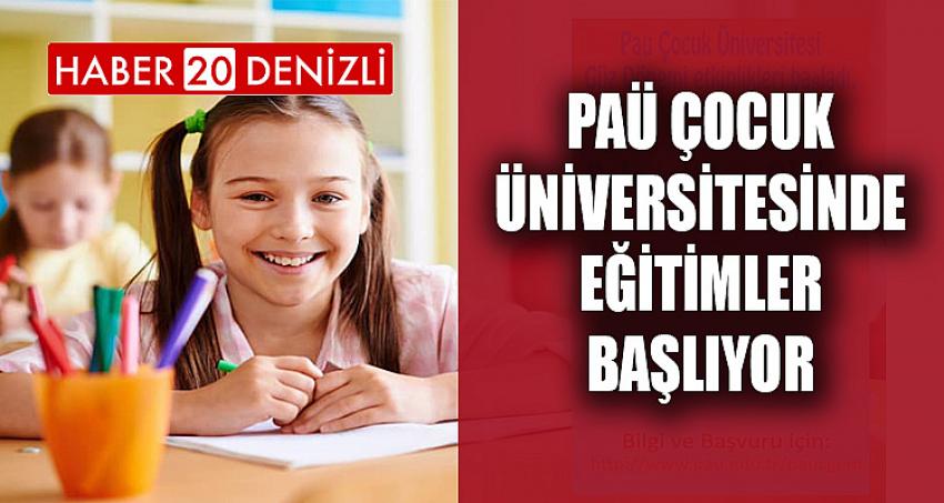 PAÜ Çocuk Üniversitesinde Eğitimler Başlıyor