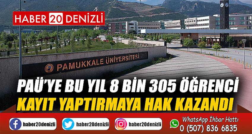 PAÜ’ye Bu Yıl 8 Bin 305 Öğrenci Kayıt Yaptırmaya Hak Kazandı