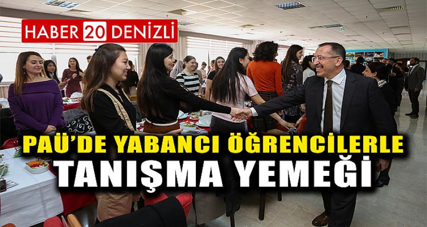 PAÜ’de Yabancı Öğrencilerle Tanışma Yemeği