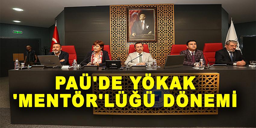 PAÜ'DE YÖKAK 'MENTÖR'LÜĞÜ DÖNEMİ