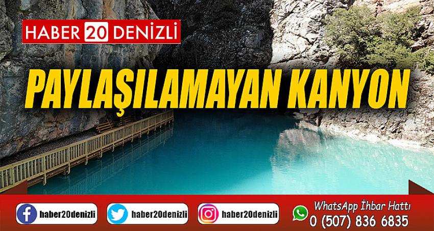 Paylaşılamayan kanyon