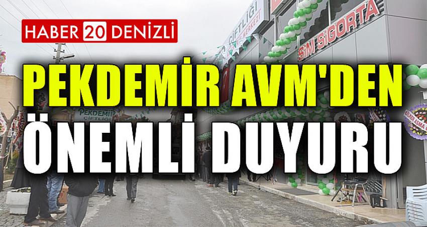 PEKDEMİR AVM'DEN ÖNEMLİ DUYURU