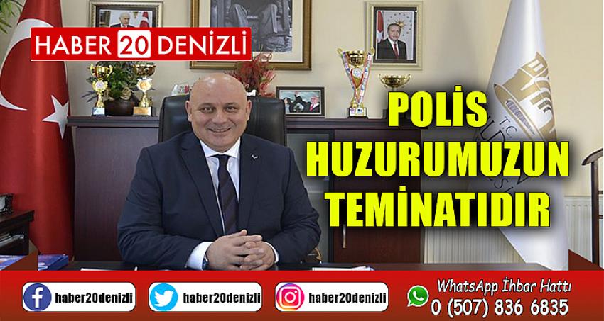 Başkan Şevik, polis huzurumuzun teminatıdır