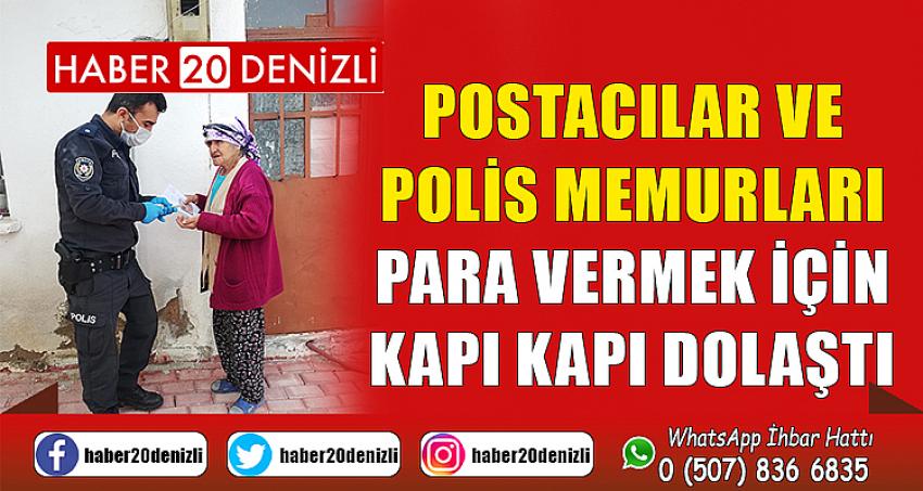 Postacılar ve polis memurları para vermek için kapı kapı dolaştı