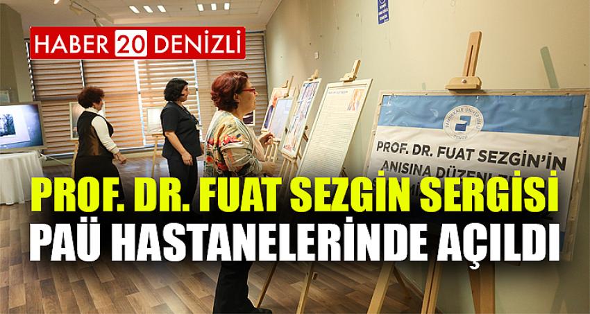 Prof. Dr. Fuat Sezgin Sergisi PAÜ Hastanelerinde Açıldı