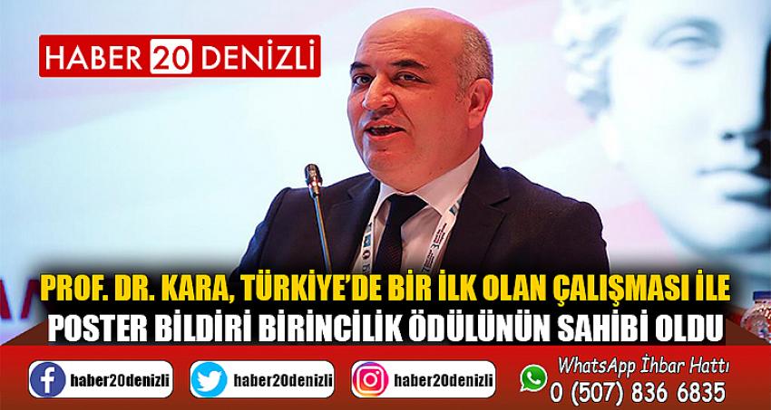 Prof. Dr. Kara, Türkiye’de Bir İlk Olan Çalışması ile Poster Bildiri Birincilik Ödülünün Sahibi Oldu