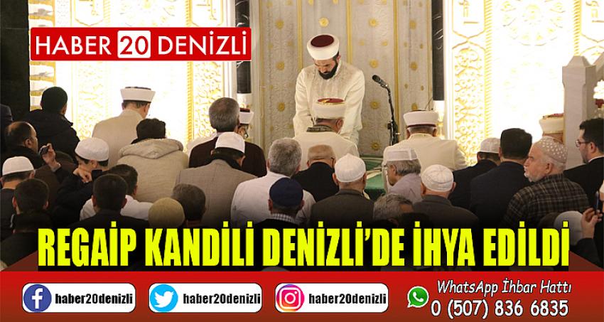 Regaip Kandili Denizli’de ihya edildi