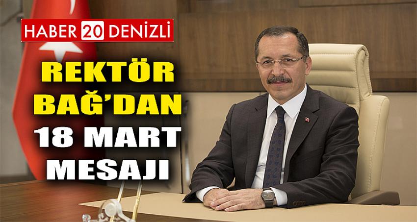 Rektör Bağ’dan 18 Mart Mesajı