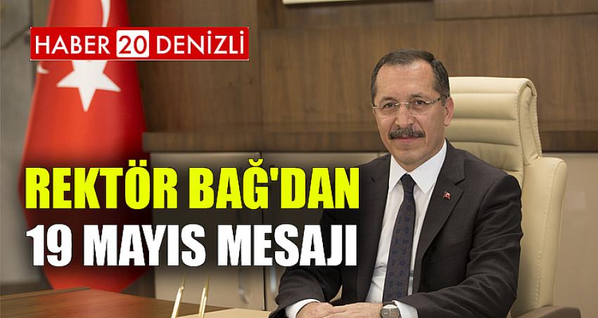 REKTÖR BAĞ'DAN 19 MAYIS MESAJI