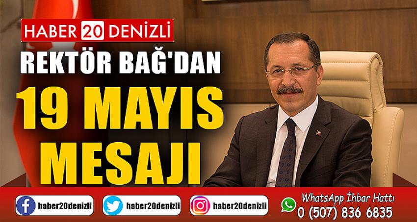 REKTÖR BAĞ'DAN 19 MAYIS MESAJI