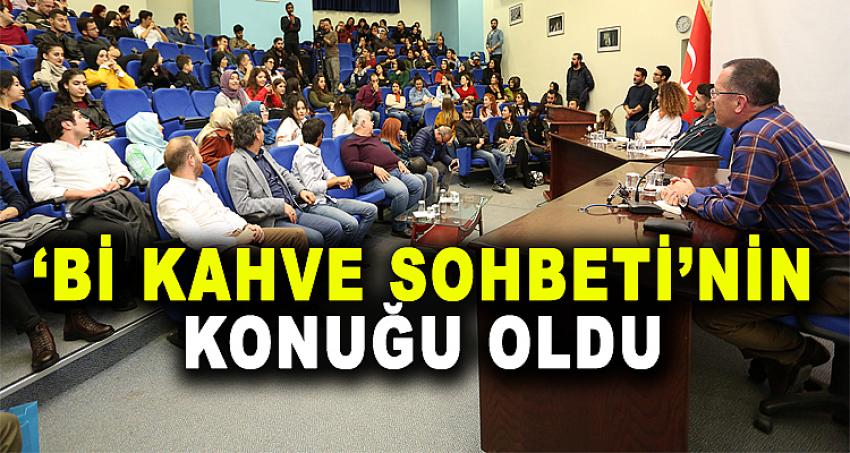 ‘Bi Kahve Sohbeti’nin Konuğu Oldu