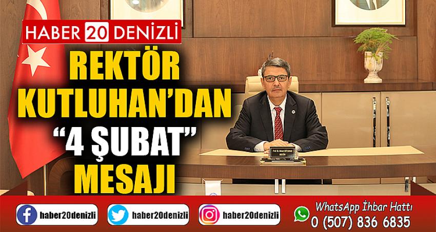 Rektör Kutluhan’dan “4 Şubat” Mesajı