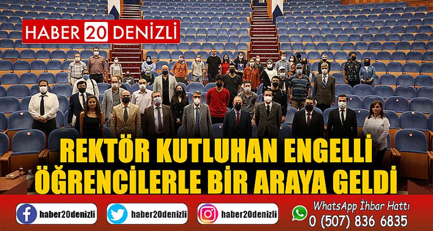 Rektör Kutluhan Engelli Öğrencilerle Bir Araya Geldi