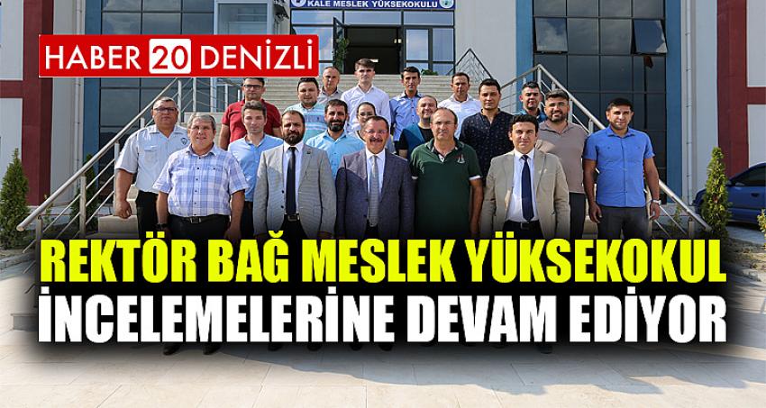 Rektör Bağ, Meslek Yüksekokul İncelemelerine Devam Ediyor