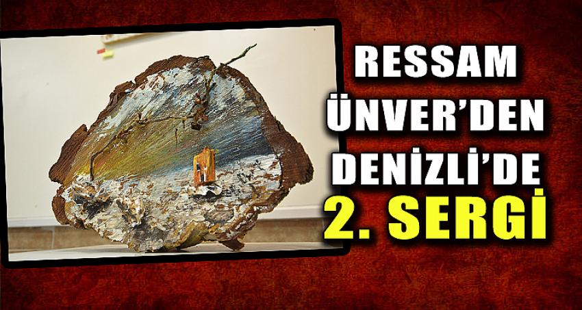 RESSAM ÜNVER’DEN DENİZLİ’DE 2. SERGİ