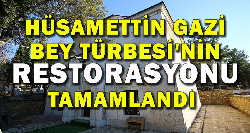 Hüsamettin Gazi Bey Türbesi'nin Restorasyonu Tamamlandı 