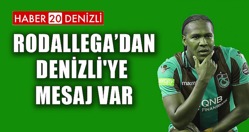 HUGO RODALLEGA'DAN DENİZLİ'YE MESAJ VAR