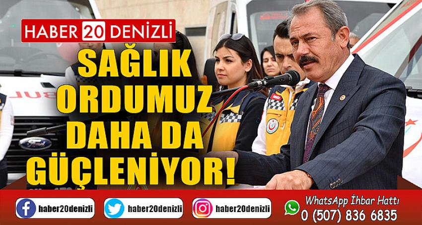 SAĞLIK ORDUMUZ DAHA DA GÜÇLENİYOR! 