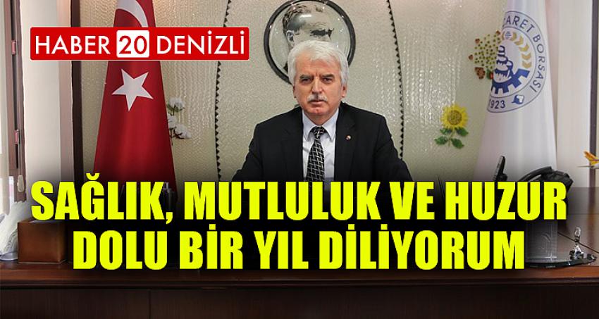 Sağlık, Mutluluk ve Huzur Dolu Bir Yıl Diliyorum