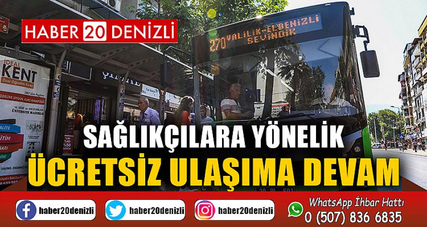 Sağlıkçılara yönelik ücretsiz ulaşıma devam