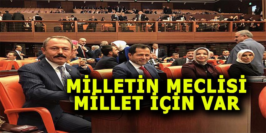 MİLLETİN MECLİSİ, MİLLET İÇİN VAR!