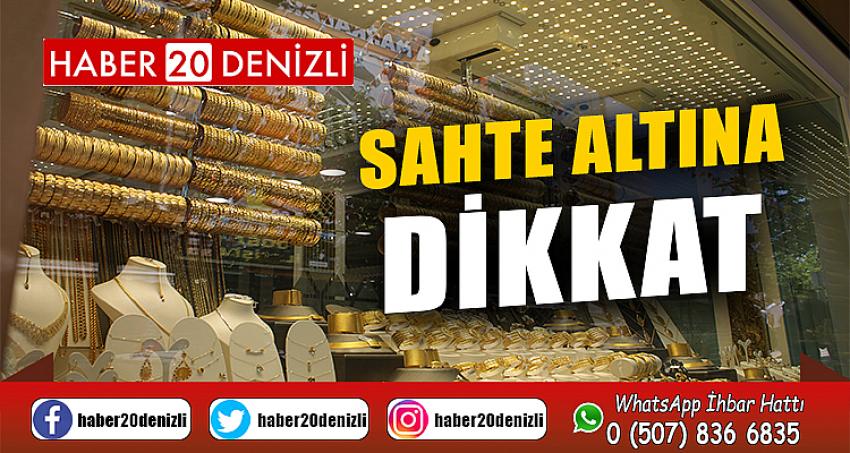 Düğün sezonu başlamasıyla sahte altına dikkat