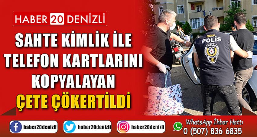 Sahte kimlik ile telefon kartlarını kopyalayan çete çökertildi