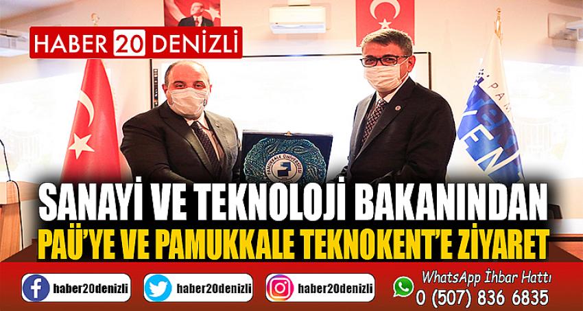 Sanayi ve Teknoloji Bakanından PAÜ’ye ve Pamukkale Teknokent’e Ziyaret