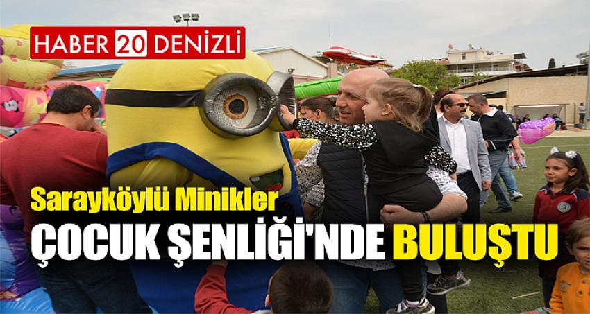 SARAYKÖYLÜ MİNİKLER ÇOCUK ŞENLİĞİ'NDE BULUŞTU