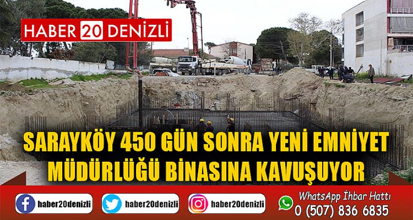  Sarayköy 450 gün sonra yeni Emniyet Müdürlüğü binasına kavuşuyor