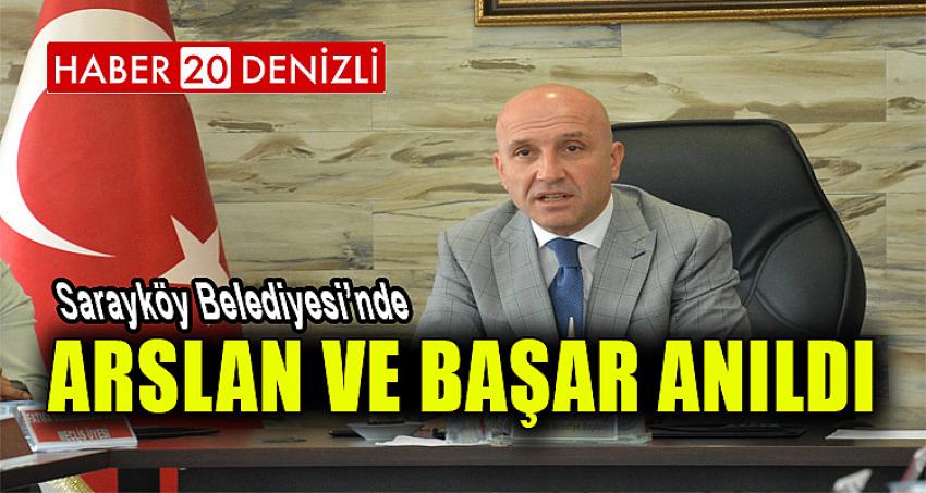 Sarayköy Meclisinde Arslan ve Başar Anıldı