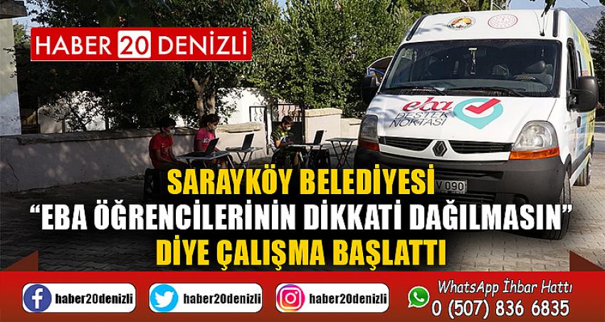 Sarayköy Belediyesi, “EBA öğrencilerinin dikkati dağılmasın” diye çalışma başlattı