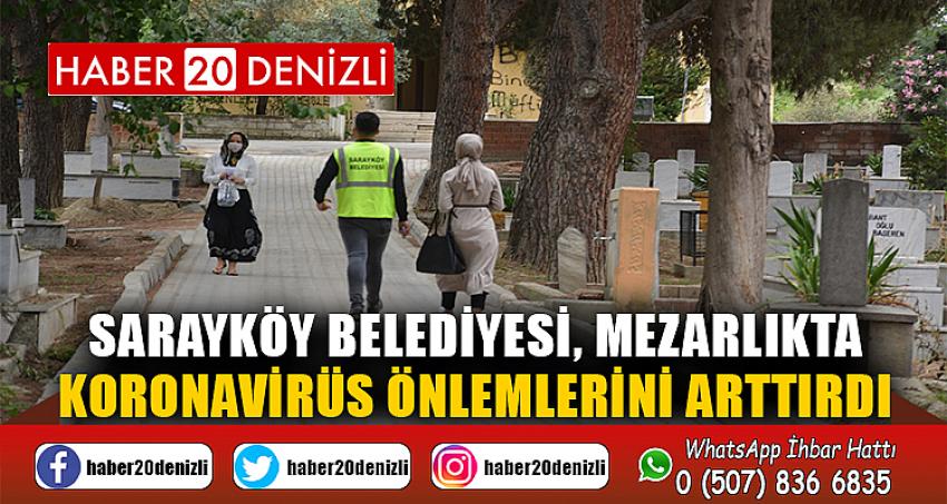 Sarayköy Belediyesi, mezarlıkta koronavirüs önlemlerini arttırdı