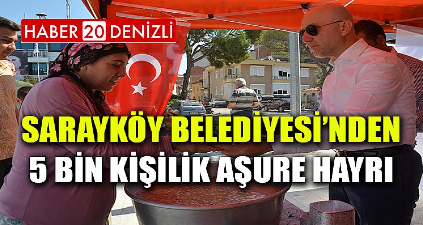 Sarayköy Belediyesi’nden 5 bin kişilik aşure hayrı